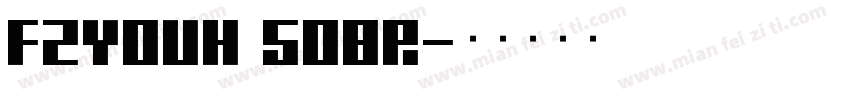 FZYOUH 508R字体转换